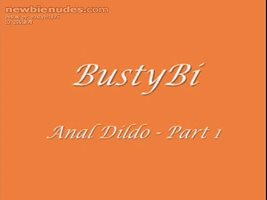 BustyBi Anal Dildo - Part 1