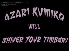 Azari Kumiko Will Shiver Your Timber!