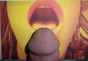 MMMMM....i luv when u guys print out my mouth pics and assault me with t ho...